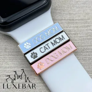 LuxeBar ~ Dog Mom ~ Cat Mom